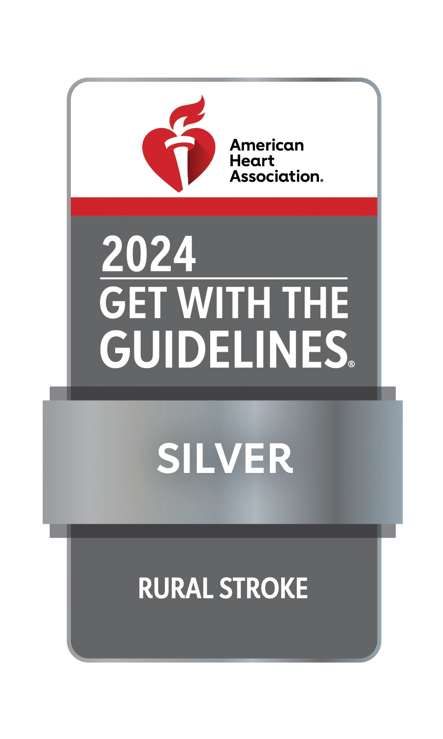 2024 Get with the Guidelines Silver in Rural Stroke 2024 Get with the Guidelines Silver in Rural Stroke
